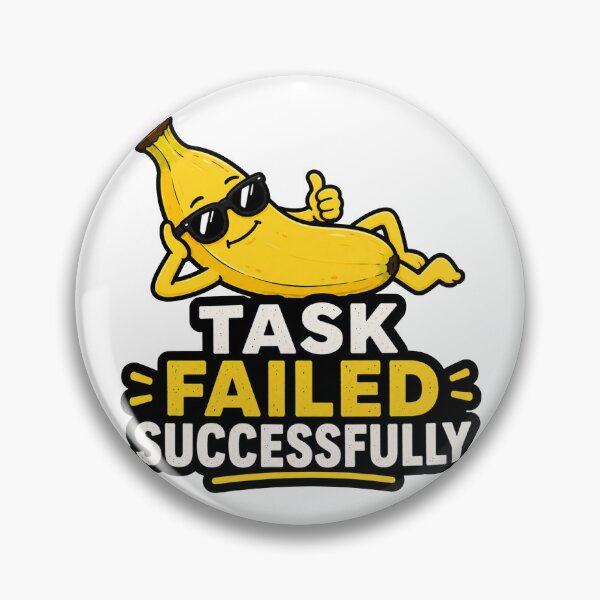 Item preview, Task Failed Successfully Funny Banana Cartoon Humor Design designed and sold by MonkiFlipp.