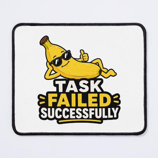 Item preview, Task Failed Successfully Funny Banana Cartoon Humor Design designed and sold by MonkiFlipp.