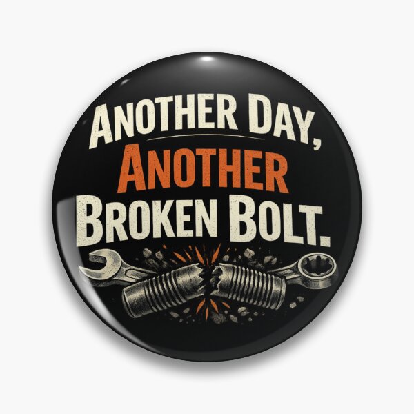 Item preview, Another Day Another Broken Bolt – Funny Mechanic Humor Design for Car Guys & Auto Techs designed and sold by Ladys-Gents.
