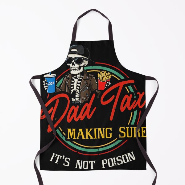 Item preview, Dad Tax Making Sure It's Not Poison Fatherhood Humor For Dads designed and sold by AmaXONIC.