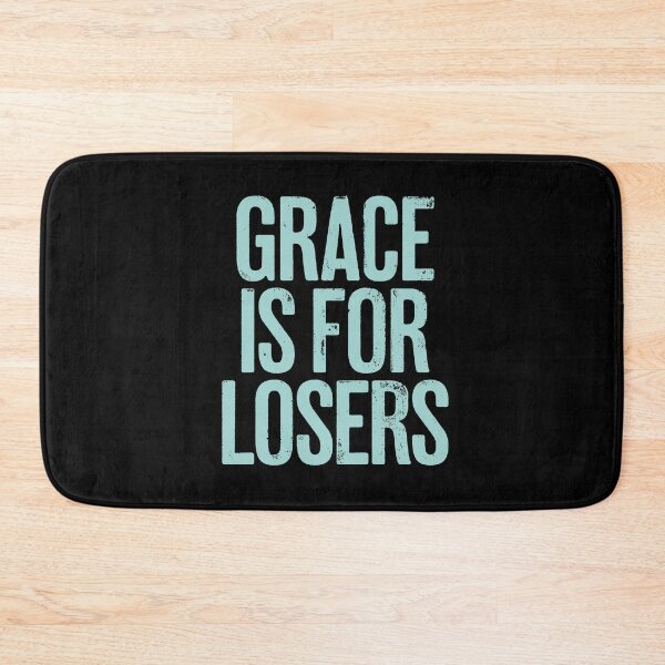 Item preview, Grace is for losers. v.1 designed and sold by x1brett.