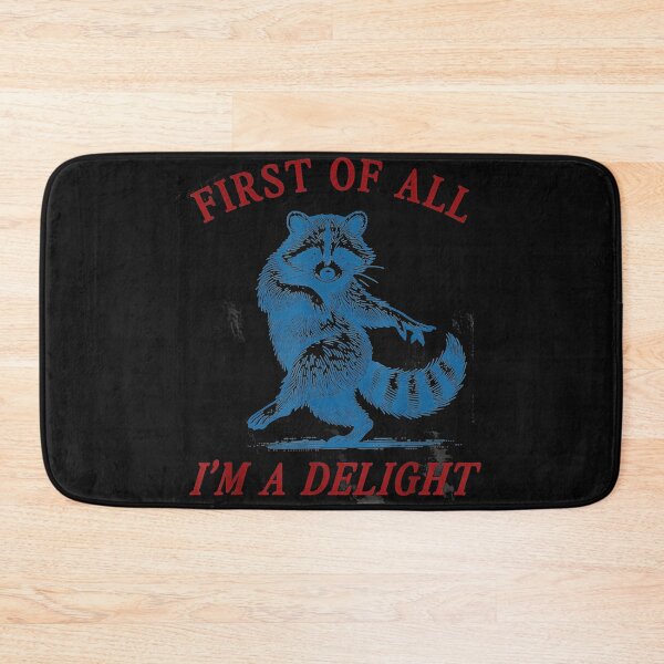 Item preview, First Of All I'm A Delight Raccoon Funny Sassy Animal Lover designed and sold by AmaXONIC.