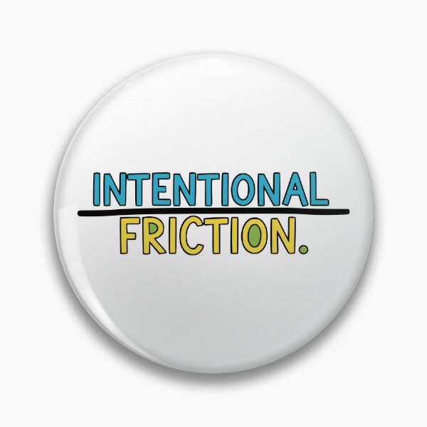 Item preview, Intentional Friction. designed and sold by Creative jiffy.