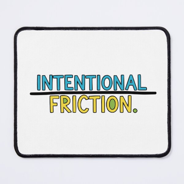 Item preview, Intentional Friction. designed and sold by Creative jiffy.
