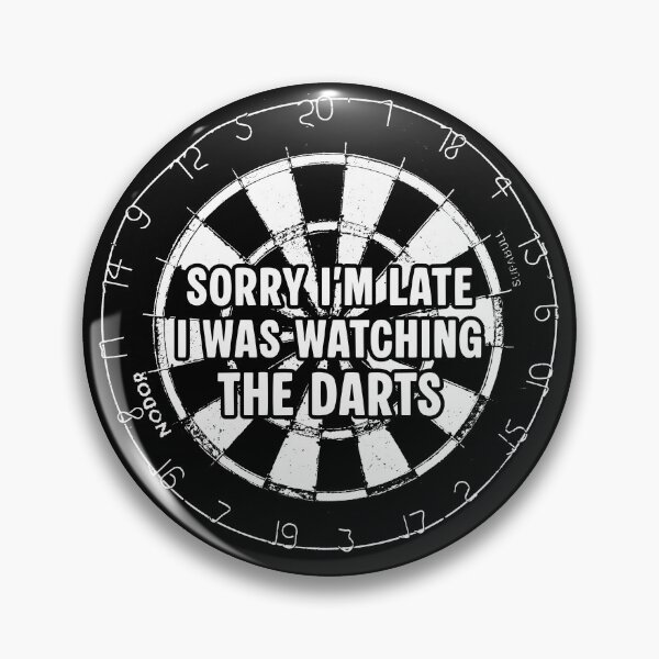 Item preview, Sorry I'm late I was watching the darts designed and sold by bravoalpha.