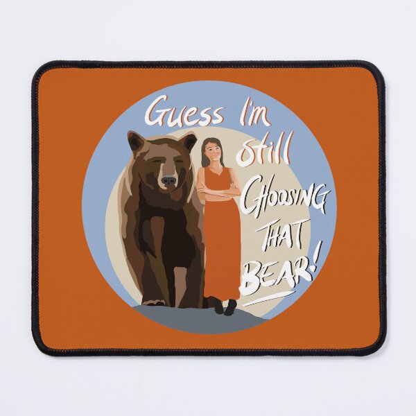 Item preview, Guess I’m Still CHOOSING THE BEAR designed and sold by What-the-Flip.
