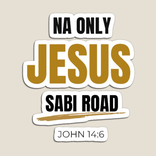 Item preview, NA ONLY JESUS SABI ROAD | Faith-Based Christian Quote Design | Jesus Is The Way Inspirational Typography designed and sold by QuietRootStudio.