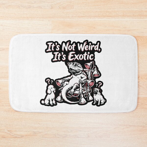 Item preview, It's Not Weird It's Exotic Bearded Dragon designed and sold by XYZ LAB by Jesuperman.