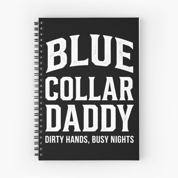 Item preview, Blue Collar Daddy Dirty Hands Busy Nights Funny Father (on BACK) designed and sold by ArcaneArtistry.