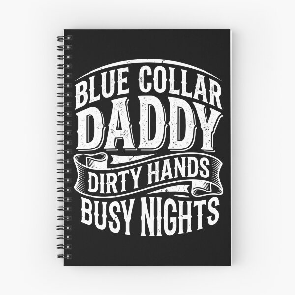 Item preview, Blue Collar Daddy Dirty Hands Busy Nights Funny Father (on BACK) designed and sold by ArcaneArtistry.
