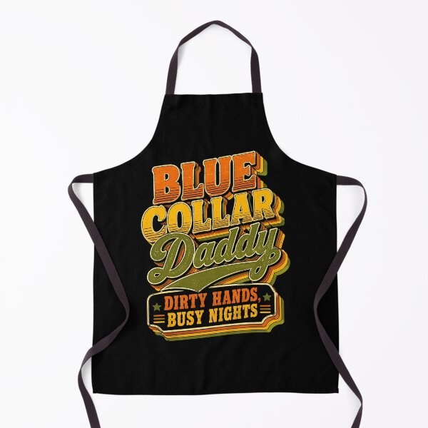 Item preview, Blue Collar Daddy Dirty Hands Busy Nights Funny Father (on BACK) designed and sold by ArcaneArtistry.