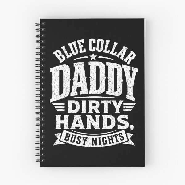 Item preview, Blue Collar Daddy Dirty Hands Busy Nights Funny Father (on BACK) designed and sold by ArcaneArtistry.
