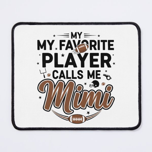 Item preview, My Favorite Player Calls Me Mimi designed and sold by designstoriesMK.