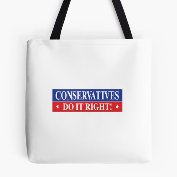 Item preview, Conservatives do it right designed and sold by joshuanaaa.
