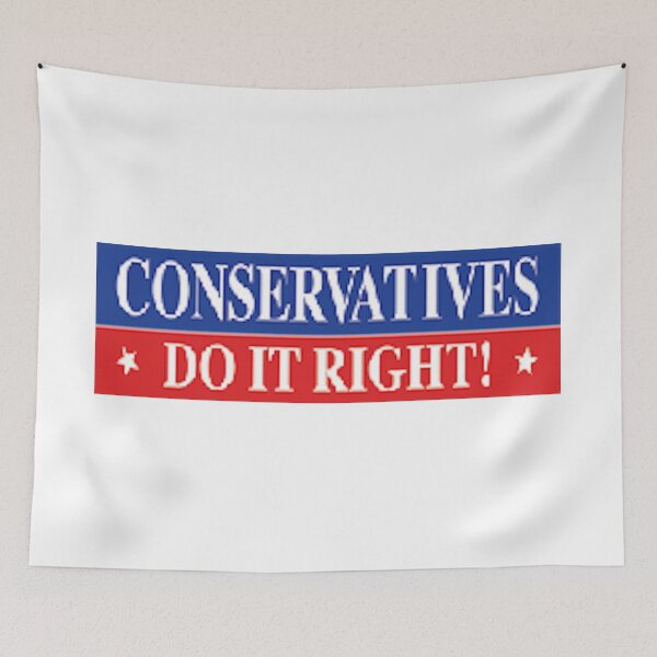 Item preview, Conservatives do it right designed and sold by joshuanaaa.