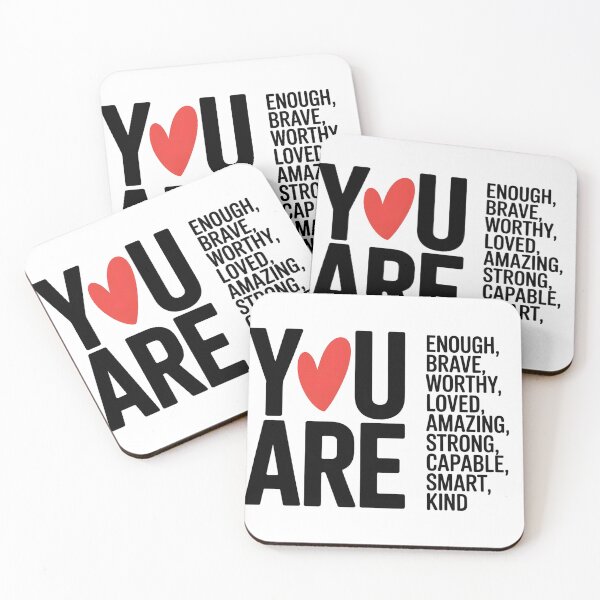 Item preview, You Are Enough Brave Worthy Loved Amazing Strong Capable Smart Kind designed and sold by designstoriesMK.