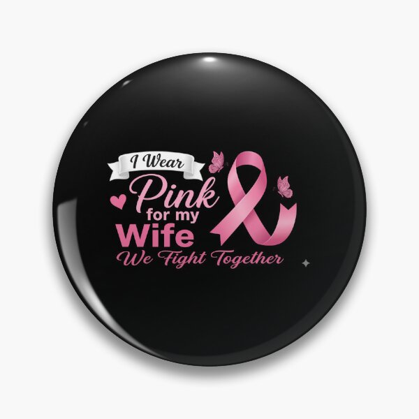 Item preview, I Wear Pink For My Wife Breast Cancer Awareness  designed and sold by SapfireStuArt.