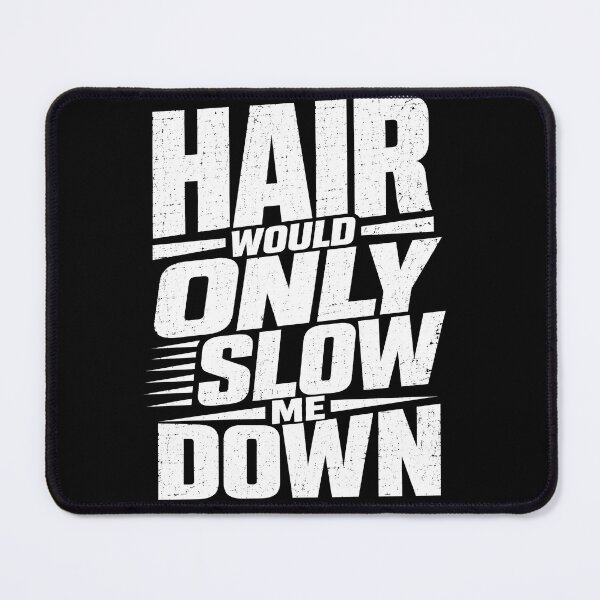Item preview, Hair Would Only Slow Me Down Funny Bald Athletic Sports designed and sold by ArcaneArtistry.