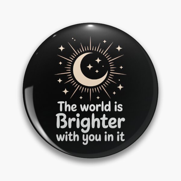 Item preview, The World Is Brighter With You In It designed and sold by designstoriesMK.