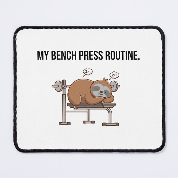 Item preview, My Bench Press Routine Funny Sloth Gym designed and sold by LikeDrop.
