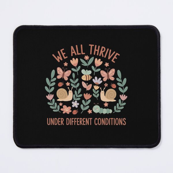 Item preview, We All Thrive Under Different Conditions designed and sold by designstoriesMK.
