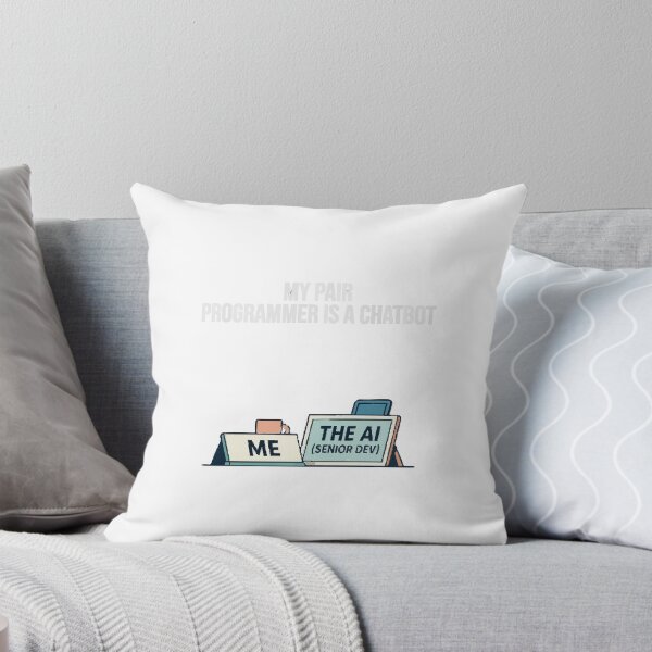 Item preview, My Pair Programmer Is A Chatbot AI Dev Humor designed and sold by Bianca Oltean.