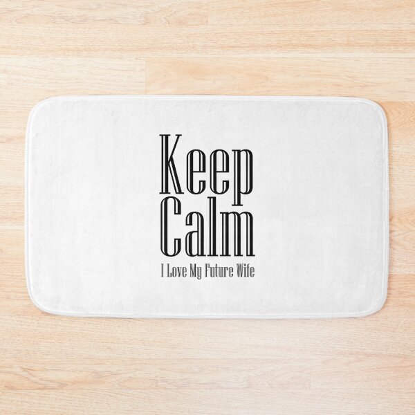 Item preview, Keep Calm I Love My Future Wife designed and sold by Artimax-Studio.