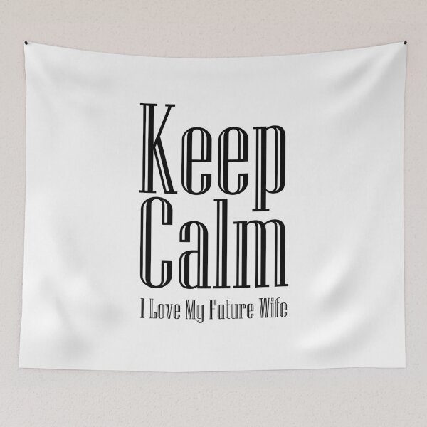 Item preview, Keep Calm I Love My Future Wife designed and sold by Artimax-Studio.