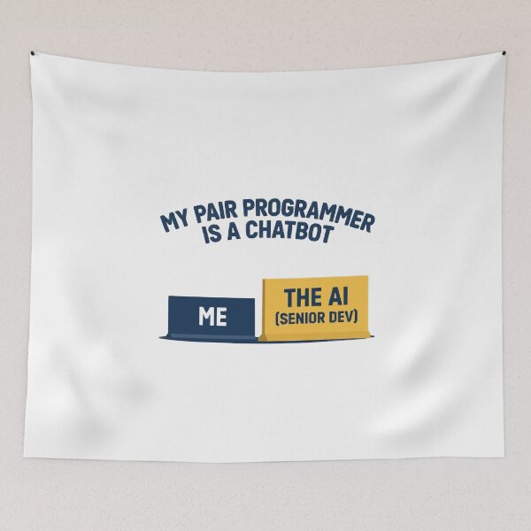 Item preview, My Pair Programmer Is A Chatbot AI Senior Dev designed and sold by Bianca Oltean.