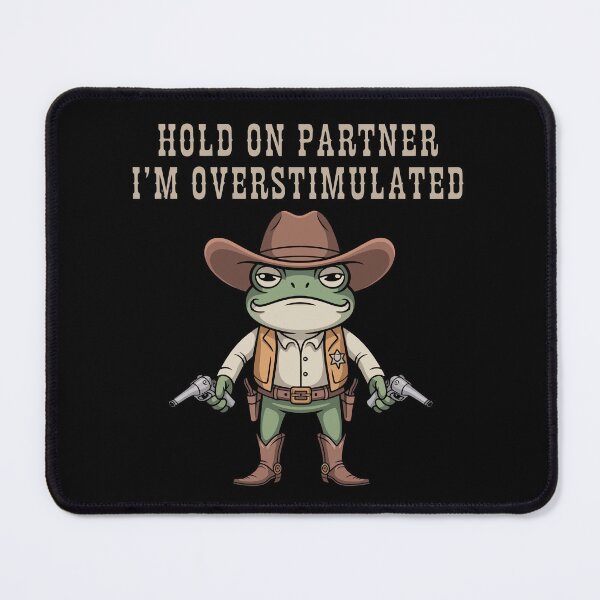Item preview, Hold On Partner I'm Overstimulated designed and sold by designstoriesMK.