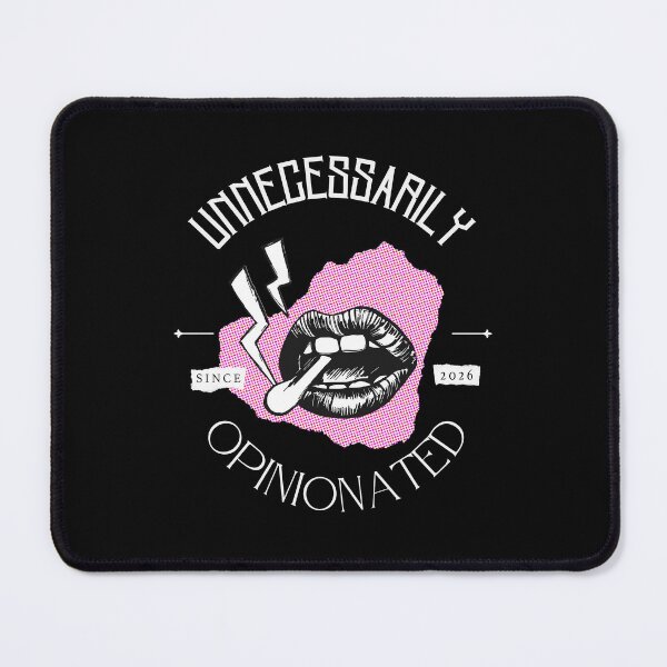 Item preview, Unnecessarily Opinionated designed and sold by Blackbird76.