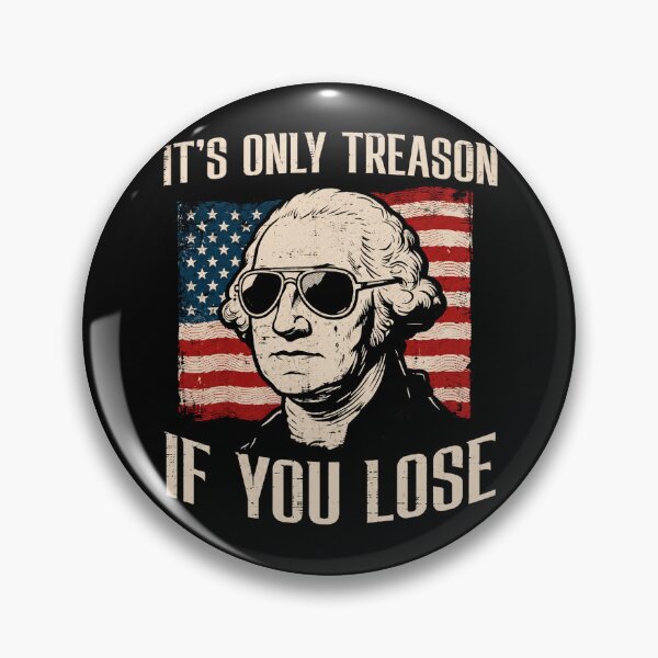 Item preview, Washington Only Treason If You Lose 4th of July designed and sold by Starry Night Creative Art.