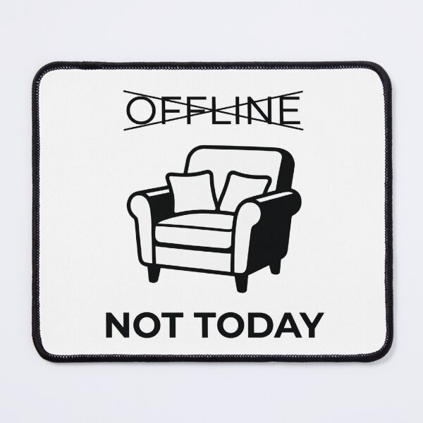 Item preview, Offline Not Today Lazy Couch Introvert Humor designed and sold by LikeDrop.
