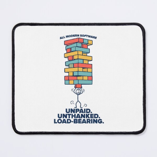 Item preview, Unpaid Unthanked Load-Bearing Software Dev designed and sold by Bianca Oltean.