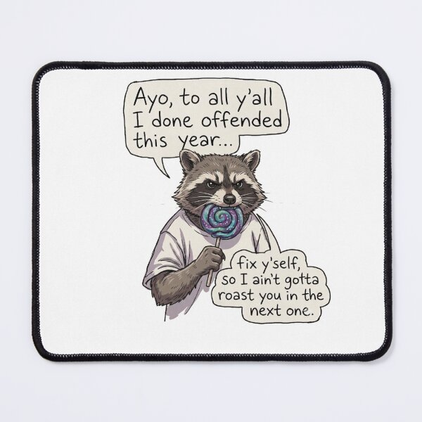 Item preview, Savage Trash Panda Raccoon Meme – "Fix Y'self" Roast designed and sold by malenkaa1990.