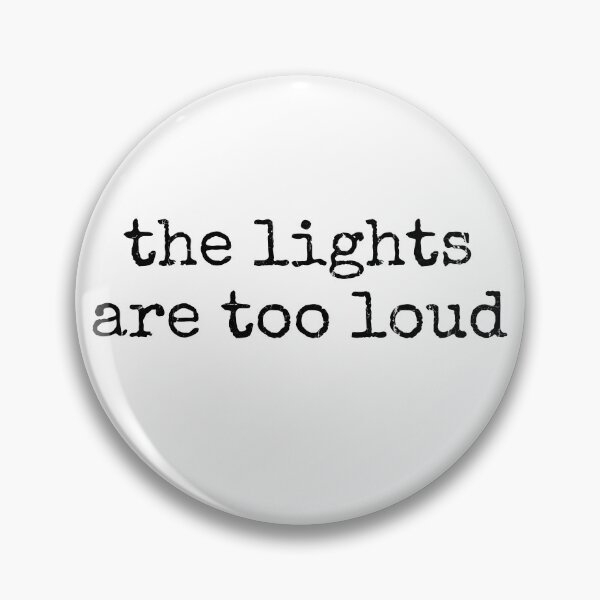 Item preview, The Lights Are Too Loud designed and sold by Nonconformking.