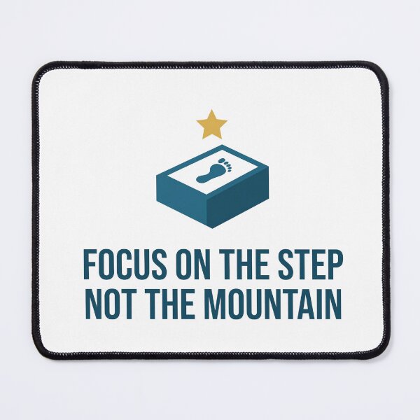 Item preview, Focus On The Step Not The Mountain Motivation designed and sold by LikeDrop.