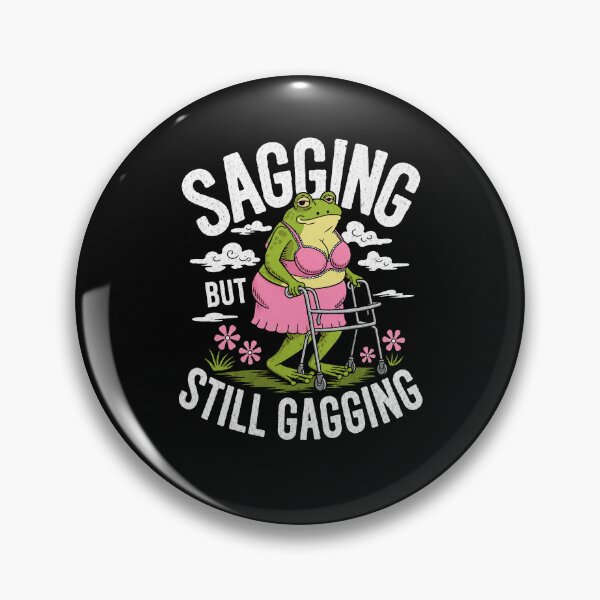Item preview, Sagging But Still Gagging designed and sold by Worlddoodlex.