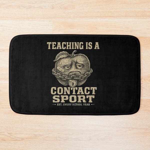 Item preview, Teaching Is A Contact Sport designed and sold by SiarheiYur.