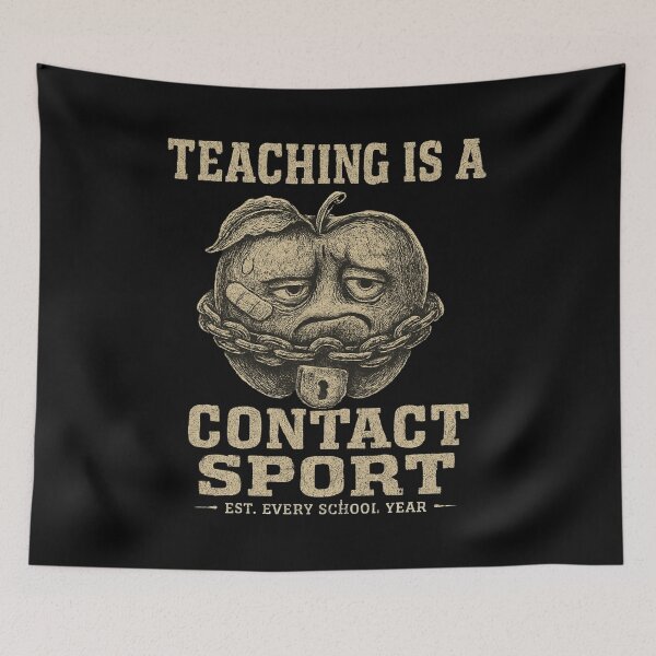 Item preview, Teaching Is A Contact Sport designed and sold by SiarheiYur.