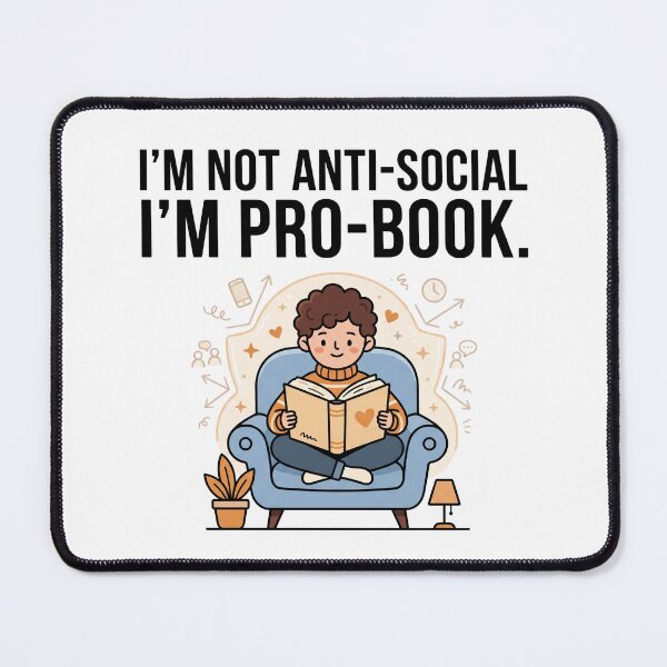 Item preview, I’m Not Anti-Social I’m Pro-Book Funny Reader designed and sold by LikeDrop.
