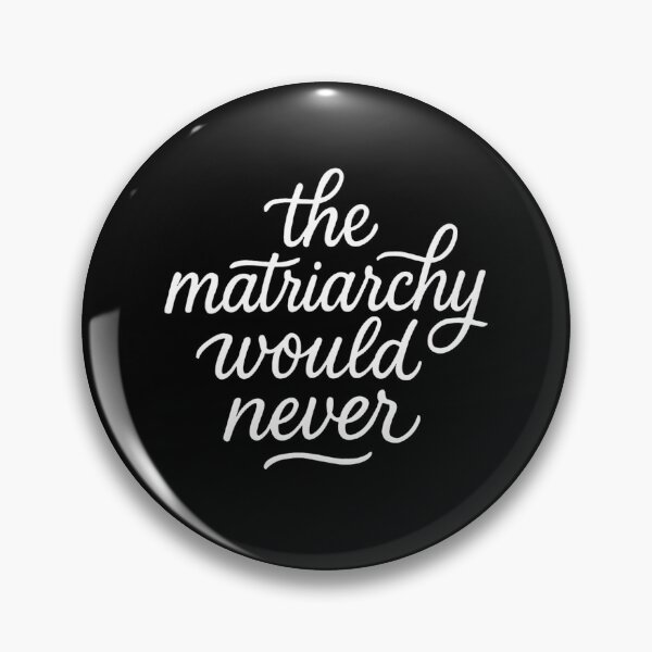 Item preview, The Matriarchy Would Never designed and sold by SiarheiYur.