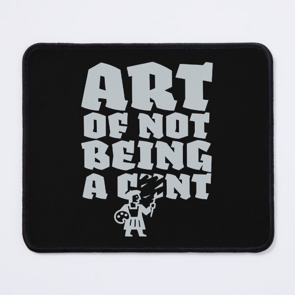 Item preview, Art of Not Being a C*nt. White designed and sold by BorysMano.