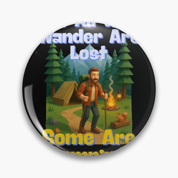 Item preview, Not All Who Wander Are Lost. Some Are Camping. Funny Camping Shirt designed and sold by lazulishop.