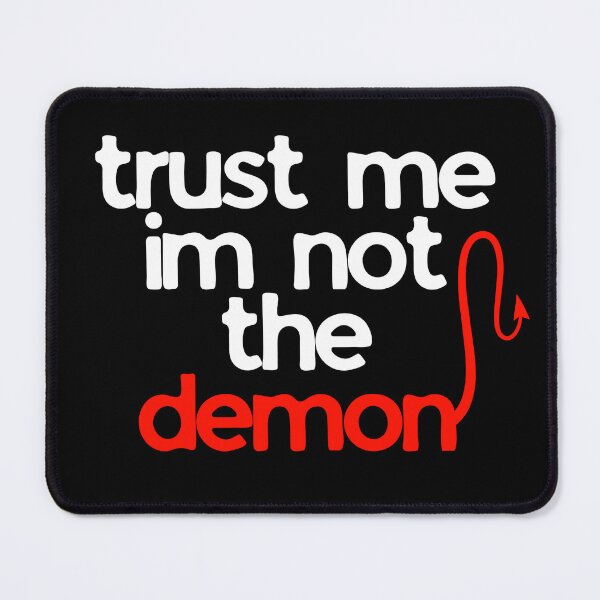 Item preview, Trust Me I'm Not The Demon designed and sold by Naiyaru.