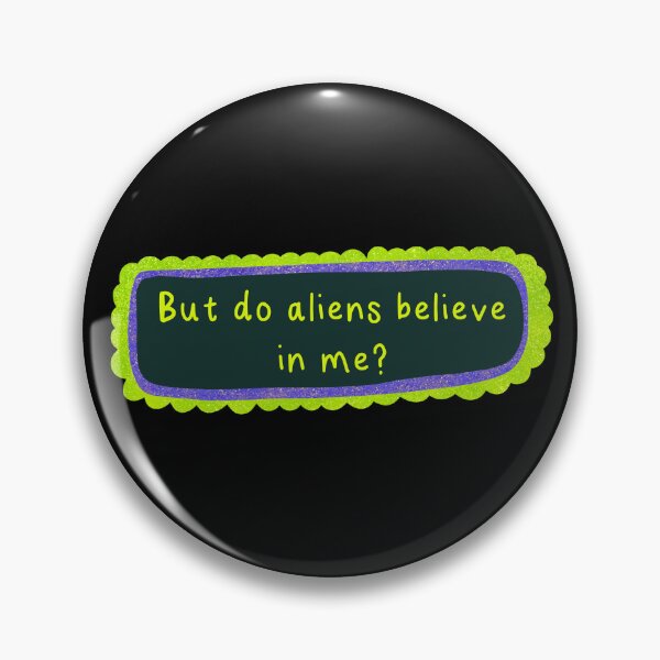Item preview, But do aliens believe in me? designed and sold by EmmaJewellCraft.