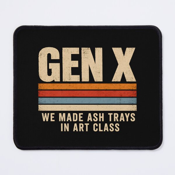 Item preview, Gen X We Made Ash Trays in Art Class designed and sold by zoes-ink.