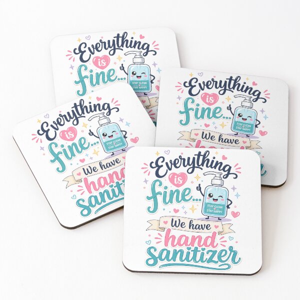 Item preview, Everything is fine - We have hand sanitizer! designed and sold by nikkolaus.
