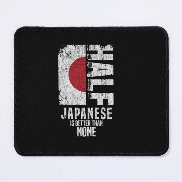 Item preview,  Half Japanese Is Better Than None   designed and sold by roartusa.