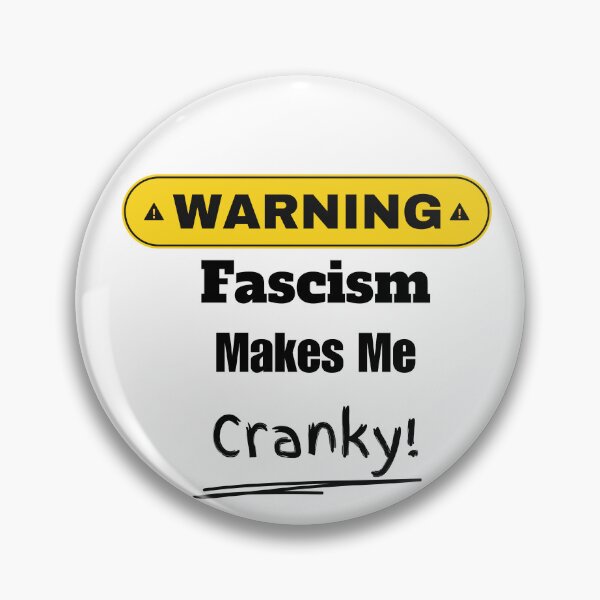Item preview, Fascism Makes Me Cranky designed and sold by dperryw76.